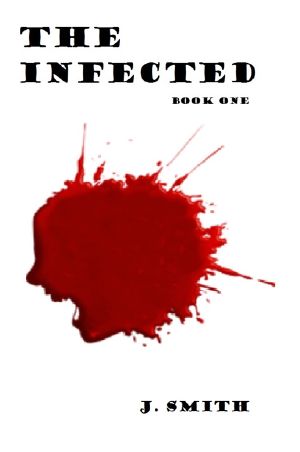 [The Infected 01] • The Infected · (Book 1)